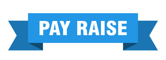 pay raise ribbon. pay raise isolated band sign. pay raise banner