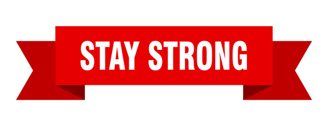 stay strong ribbon. stay strong isolated band sign. stay strong banner