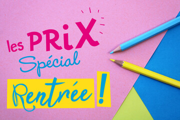 Rentrée scolaire, prix spécial rentrée !