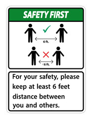 Safety First Keep 6 Feet Distance,For your safety,please keep at least 6 feet distance between you and others.