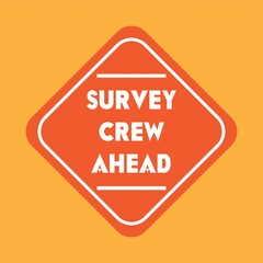 Survey crew ahead road sign