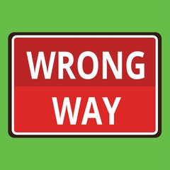 Wrong way road sign