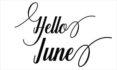 Hello June Calligraphic Cursive Typographic Text on White Background