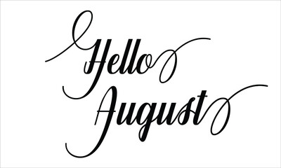 Hello August Calligraphic Cursive Typographic Text on White Background