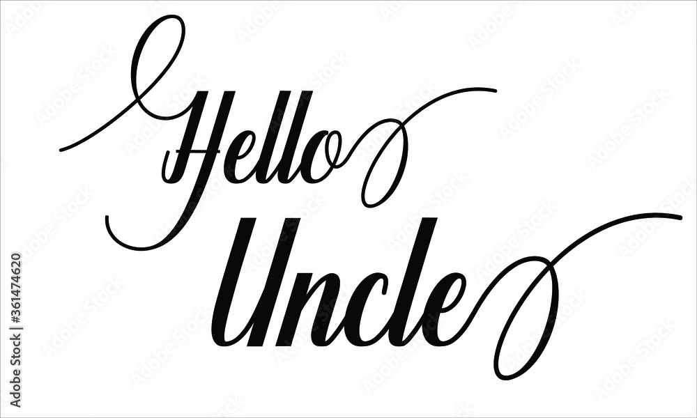 Aufkleber hello uncle calligraphic cursive typographic text on white background