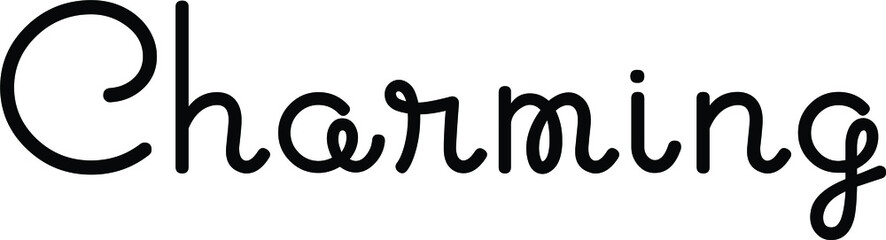 charming quote. Modern calligraphy text. Vector hand-drawn illustration black and white