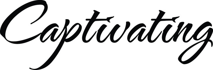 Captivating quote. Modern calligraphy text. Vector hand-drawn illustration black and white