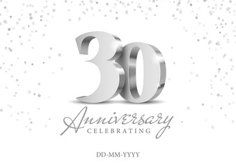30 Years Anniversary Celebration. Silver 3d numbers. Poster template for Celebrating 30th anniversary event party. Vector illustration