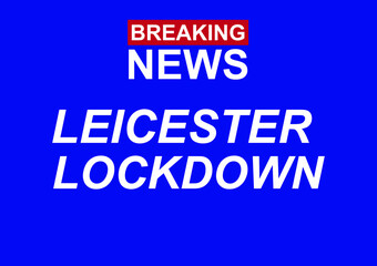 Breaking news Leicester lockdown vector
