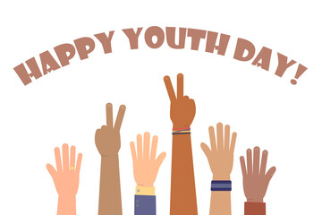 Happy Youth Day greeting card of diverse color hands and text quote. Colorful young people group. vector illustration.