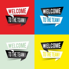 Modern design welcome to the team text on speech bubbles concept. Vector illustration