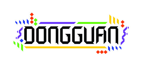 Colorful vector logo font of the city of Dongguan, in a geometric, playful finish. The abstract Asiatic ornament is a great representation of a tourism-oriented, dynamic, innovative culture of China.