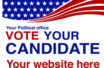 Political campaign lawn sign template for elections politicians candidate customize promotional banner flyer vector illustration EPS