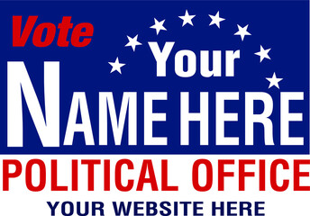 Political campaign lawn sign template for elections politicians candidate customize promotional banner flyer vector illustration EPS