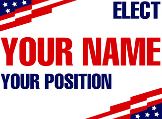 Political campaign lawn sign template for elections politicians candidate customize promotional banner flyer vector illustration EPS