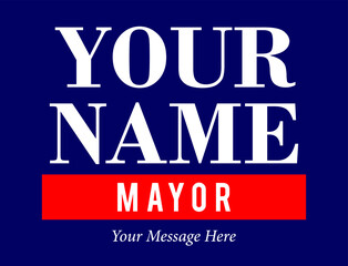 Political campaign lawn sign template for elections politicians candidate customize promotional banner flyer vector illustration EPS