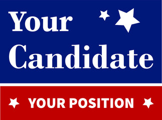 Political campaign lawn sign template for elections politicians candidate customize promotional banner flyer vector illustration EPS