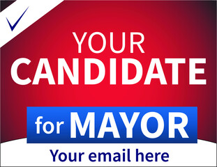 Political campaign lawn sign template for elections politicians candidate customize promotional banner flyer vector illustration EPS