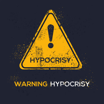 Warning sign (hypocrisy), vector illustration.