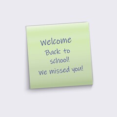 Vector note, welcome back to school, we missed you. Sticker note on a white background.