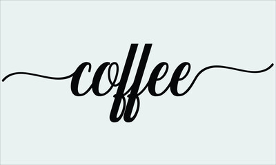 Coffee Calligraphic Cursive Typographic Text on light grey Background