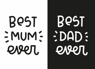 Parent love and appreciation quote vector design for mother’s and father’s day card. Best mom and dad ever handwritten modern lettering phrase for a t-shirt iron on or print.