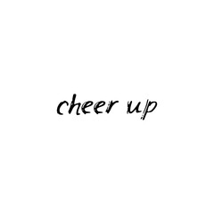 Cheer up. Black text, calligraphy, lettering, doodle by hand isolated on white background Card banner design. Vector
