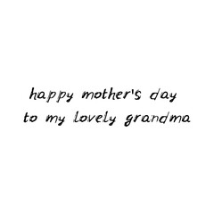 Fototapeta premium Happy mother's day to my lovely grandma. Black text, calligraphy, lettering, doodle by hand isolated on white background. Nursery decor, card banner design scandinavian style. Vector