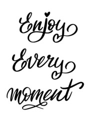 Vector Lettering Illustration Enjoy Every Moment 
