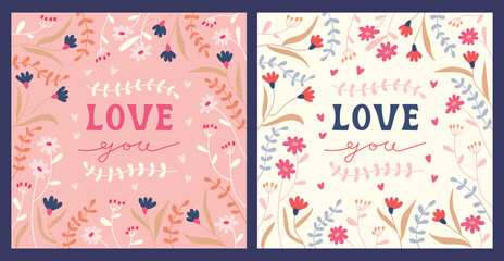 Vector cards collection with a phrase Love You. Floral frame with lettering in pastel colors. Feminine flat cartoon style.