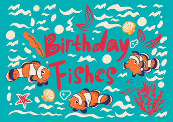 Naklejka na ściany i meble Greeting card with fish clowns with the inscription Birthday Fishes. Vector graphics.