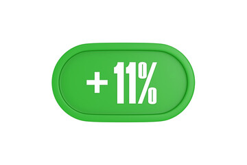 11 Percent increase 3d sign in green color isolated on white background, 3d illustration.