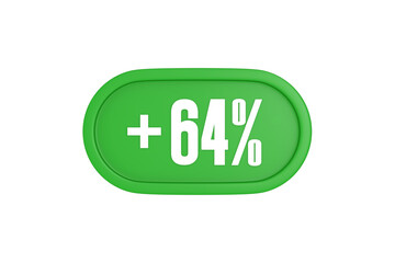 64 Percent increase 3d sign in green color isolated on white background, 3d illustration.