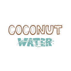 Coconut water - lettering label design. Vector illustration.