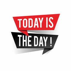 Modern design today is the day text on speech bubbles concept. Vector illustration