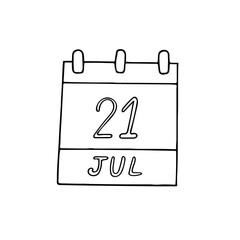 calendar hand drawn in doodle style. July 21. Day, date. icon, sticker, element, design. planning, business holiday