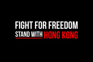 Stand with Hong Kong. Fight for freedom. Join Declaration defend freedom and autonomy. Logo with white and red words