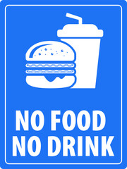 NO FOOD NO DRINK ALLOWED DO NOT EAT, DRINKING EATING BANNED PROHIBITED NOTICE
WARNING SIGN VECTOR ILLUSTRATION EPS