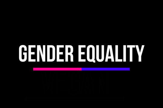 We Need Gender Equality. Equal Oportunities For Man And Women.