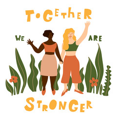 Together we are stronger cut-out style lettering with two woman among plants. Vector illustration of happy women holding hands together in the flat style.