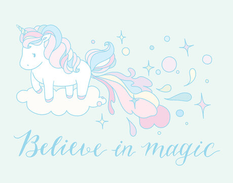Unicorn vector illustration with calligraphy, believe in magic.