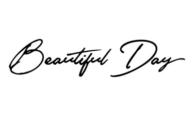 Beautiful Day Handwritten Font Calligraphy Black Color Text 
on White Background