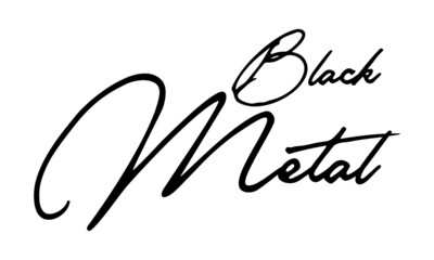 Black Metal Handwritten Font Calligraphy Black Color Text 
on White Background