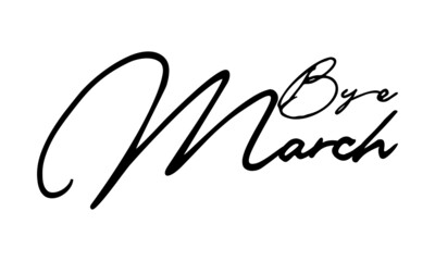 Bye March Handwritten Font Calligraphy Black Color Text 
on White Background