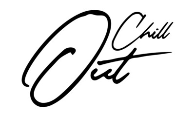 Chill Out Handwritten Font Calligraphy Black Color Text 
on White Background