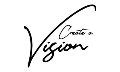 Create a Vision Handwritten Font Calligraphy Black Color Text 
on White Background