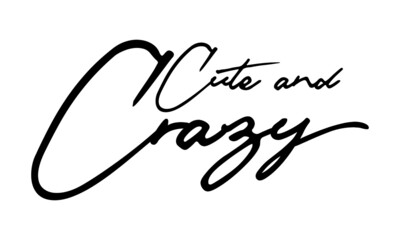 Cute and Crazy Handwritten Font Calligraphy Black Color Text 
on White Background