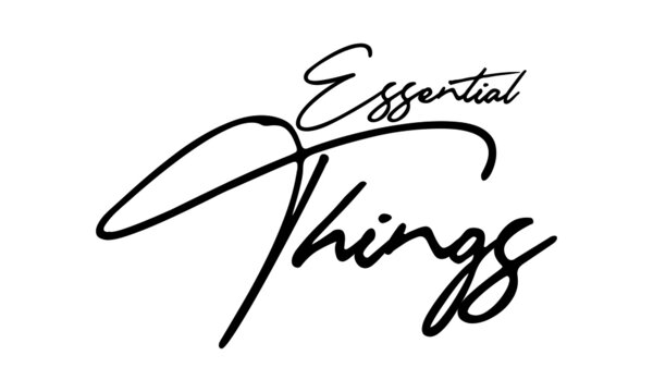 Essential Things Handwritten Font Calligraphy Black Color Text 
on White Background