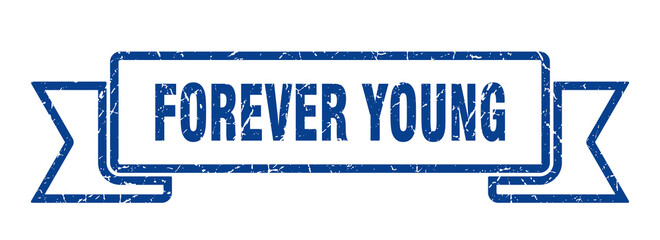 forever young ribbon. forever young grunge band sign. forever young banner