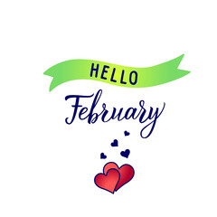 Original hand lettering Hello February and seasonal symbol hearts.